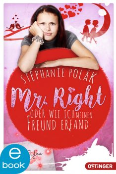 Mr. Right oder Wie ich meinen Freund erfand, Stephanie Polák