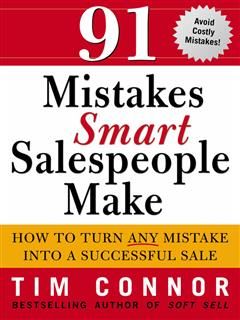 91 Mistakes Smart Salespeople Make, Tim Connor