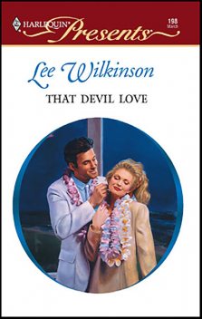 That Devil Love, Lee Wilkinson