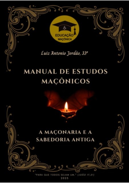 Manual De Estudos Maçônicos, 33º, Luiz Antonio Jordão