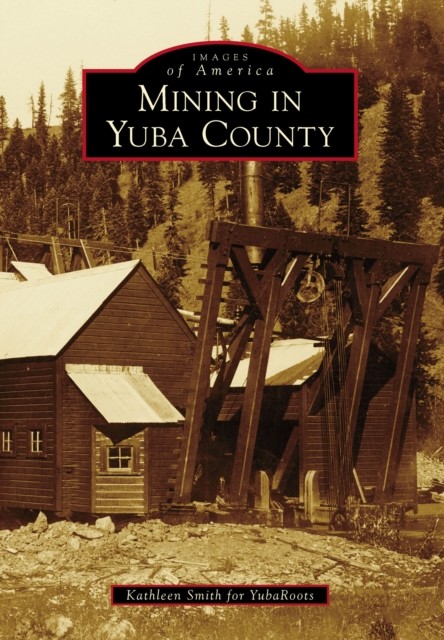 Mining in Yuba County, Kathleen Smith