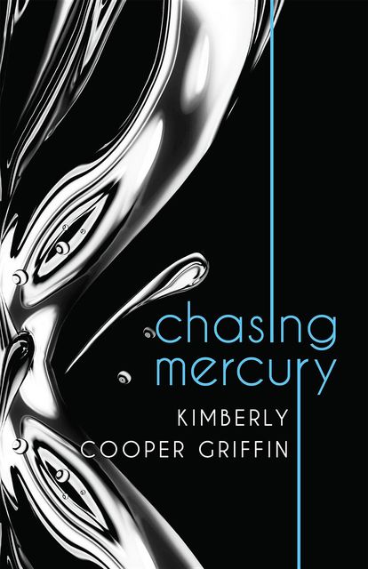 Chasing Mercury, Kimberly Cooper Griffin