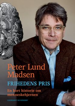 Frihedens pris – En kort historie om menneskehjernen, Peter Lund Madsen
