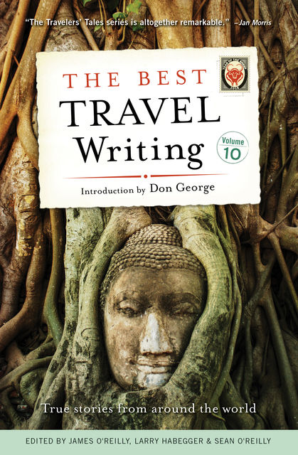 The Best Travel Writing, Volume 10, James O’Reilly
