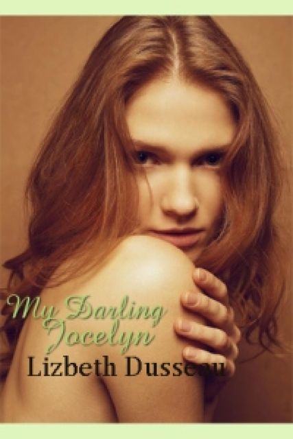My Darling Jocelyn, Lizbeth Dusseau