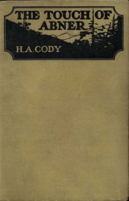 The Touch of Abner, H.A.Cody