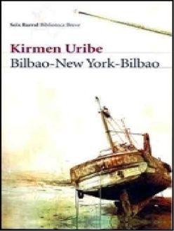 Bilbao-Nueva York-Bilbao, Kirmen Uribe
