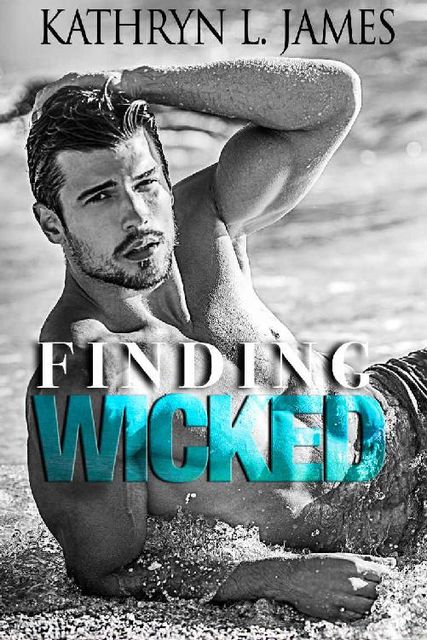 Finding Wicked (The Mitchell Brothers Book 2), Kathryn James