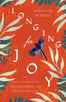 Longing for Joy, Alastair Sterne