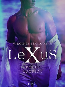 LeXuS: Pold, Luopiot – Eroottinen dystopia, Virginie Bégaudeau
