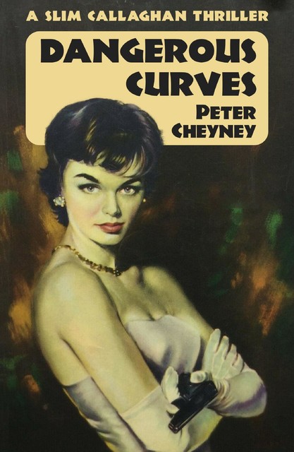 Dangerous Curves, Peter Cheyney