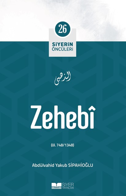 Zehebi; Siyerin Öncüleri 26, Abdurrahim Arslan