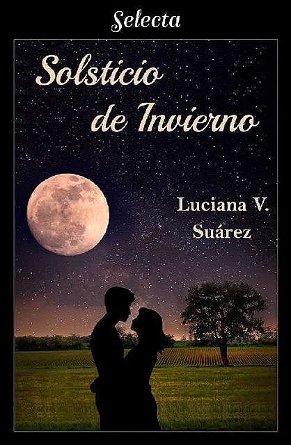 Solsticio de invierno, Luciana, V. Suárez