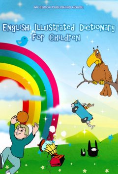 English Illustrated Dictionary for Children, My Ebook Publishing House