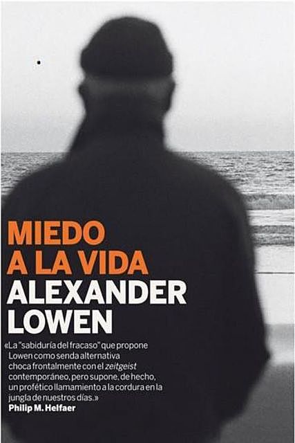 Miedo a la vida, Alexander Lowen