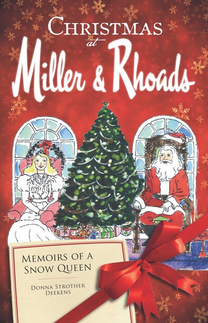 Christmas at Miller & Rhoads, Donna Strother Deekens