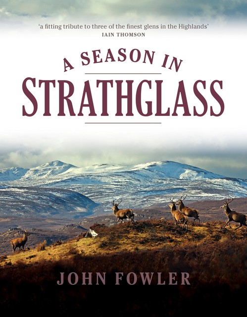 A Season in Strathglass, John Fowler