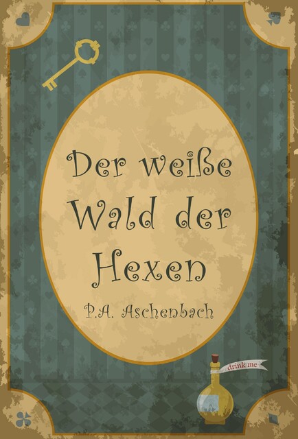 Der weiße Wald der Hexen, P.A. Aschenbach