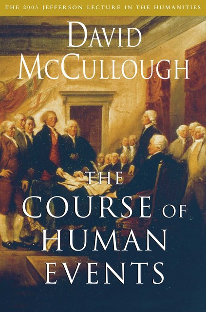The Course of Human Events, David McCullough