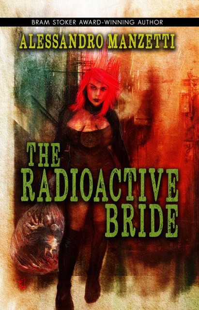 The Radioactive Bride, Alessandro Manzetti