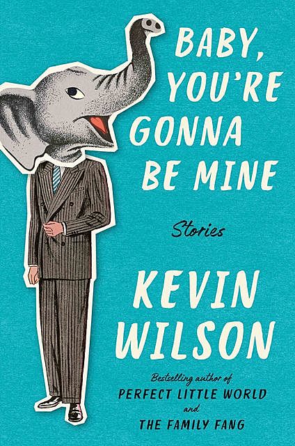 Baby, You're Gonna Be Mine, Kevin Wilson