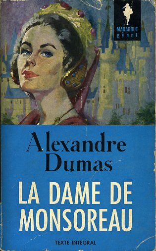 La Dame de Monsoreau Tome I, Alexandre Dumas