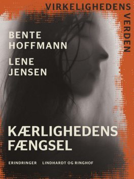 Kærlighedens fængsel, Bente Hoffmann, Lene Rafael Jensen