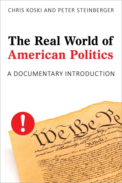 The Real World of American Politics, Peter Steinberger, Chris Koski