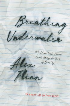 Breathing Underwater, Alex Flinn