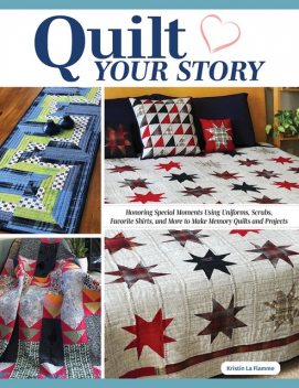 Quilt Your Story, Kristin La Flamme