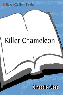 Killer Chameleon, Chassie West
