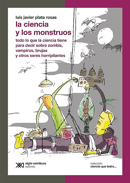 La ciencia y los monstruos, Luis Javier Plata Rosas