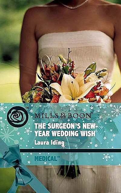 The Surgeon's New-Year Wedding Wish, Laura Iding