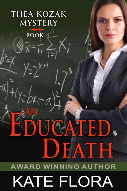 An Educated Death (A Thea Kozak Mystery), Kate Flora