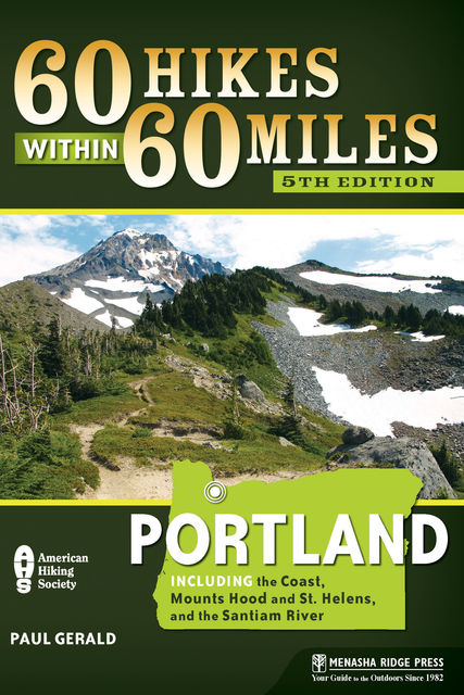 60 Hikes Within 60 Miles: Portland, Paul Gerald