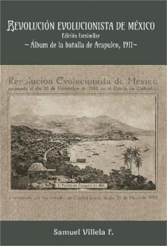 Revolución evolucionista de México, Samuel Villela Flores