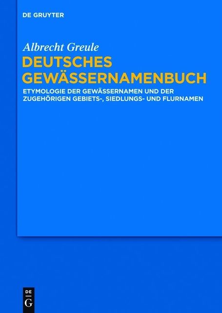 Deutsches Gewässernamenbuch, Albrecht Greule