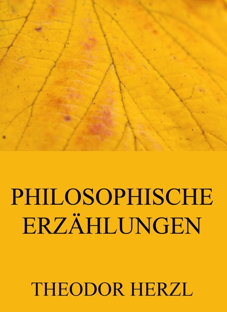 Philosophische Erzählungen, Theodor Herzl