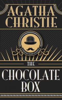 The Chocolate Box, Agatha Christie