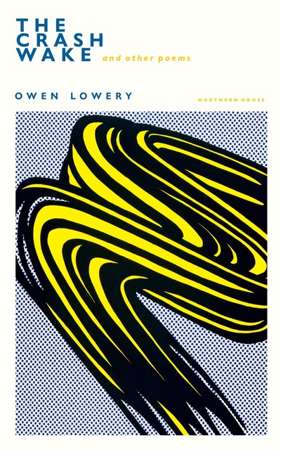 The Crash Wake and other poems, Owen Lowery
