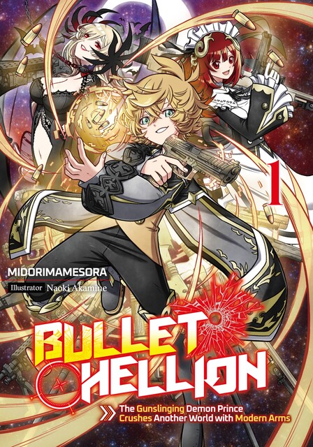 Bullet Hellion: The Gunslinging Demon Prince Crushes Another World with Modern Arms Volume 1, MIDORIMAMESORA