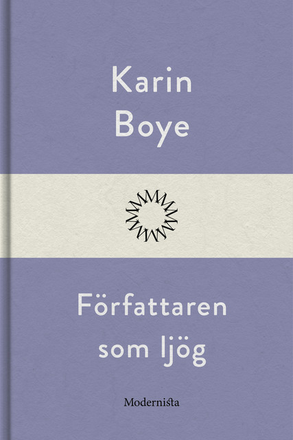 Författaren som ljög, Karin Boye