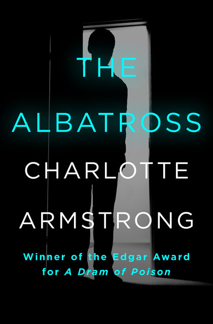 The Albatross, Charlotte Armstrong