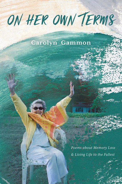 On Her Own Terms, Carolyn Gammon