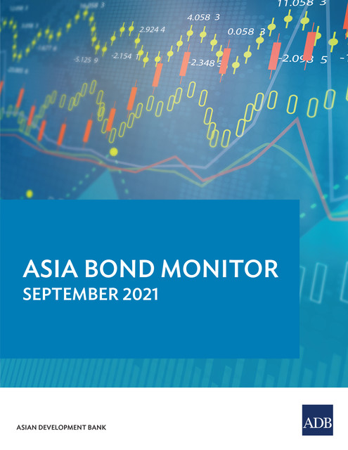 Asia Bond Monitor September 2021, Asian Development Bank