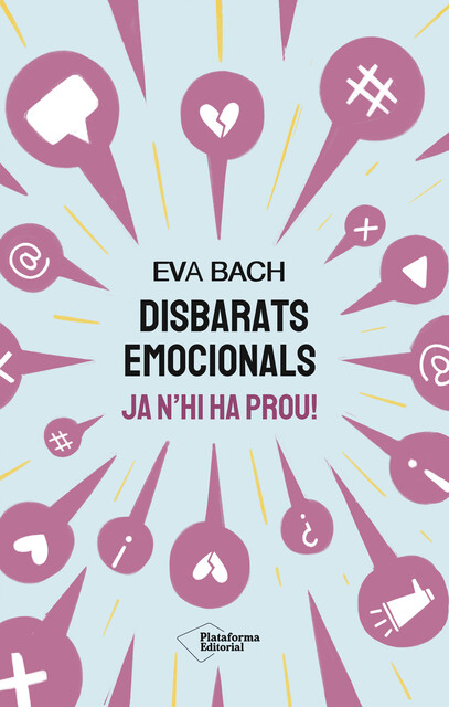 Disbarats emocionals, Eva Bach