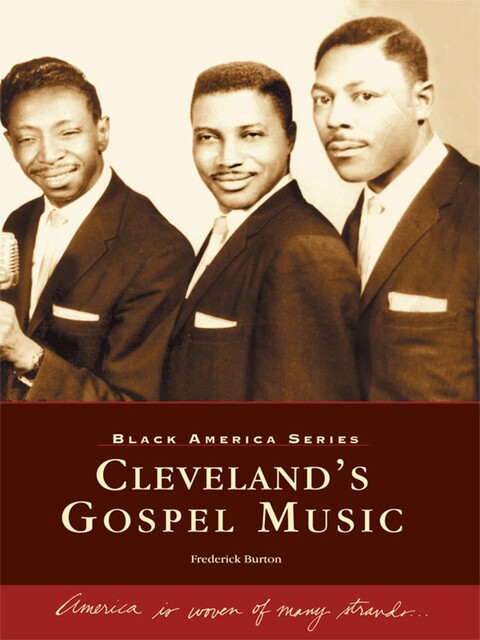 Cleveland's Gospel Music, Frederick Burton