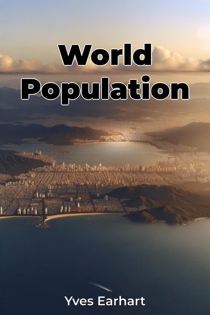 World Population, Yves Earhart