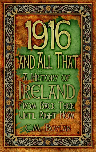 1916 And All That, C.M. Boylan