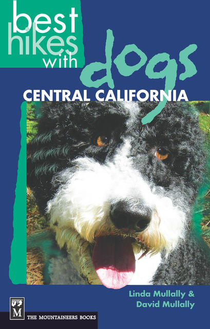 Best Hikes with Dogs: Central California, Dave Mullally, Linda Mullally